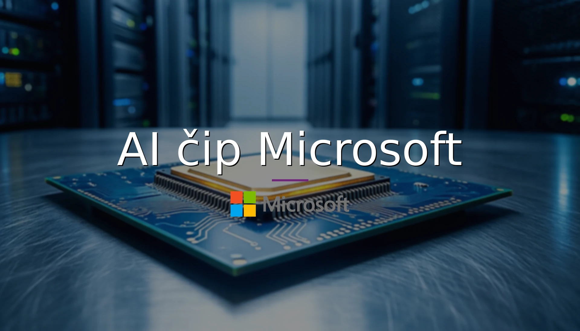 Microsoft predstavil nový AI čip. Zlacní to prevádzku AI služieb pre slovenské firmy?